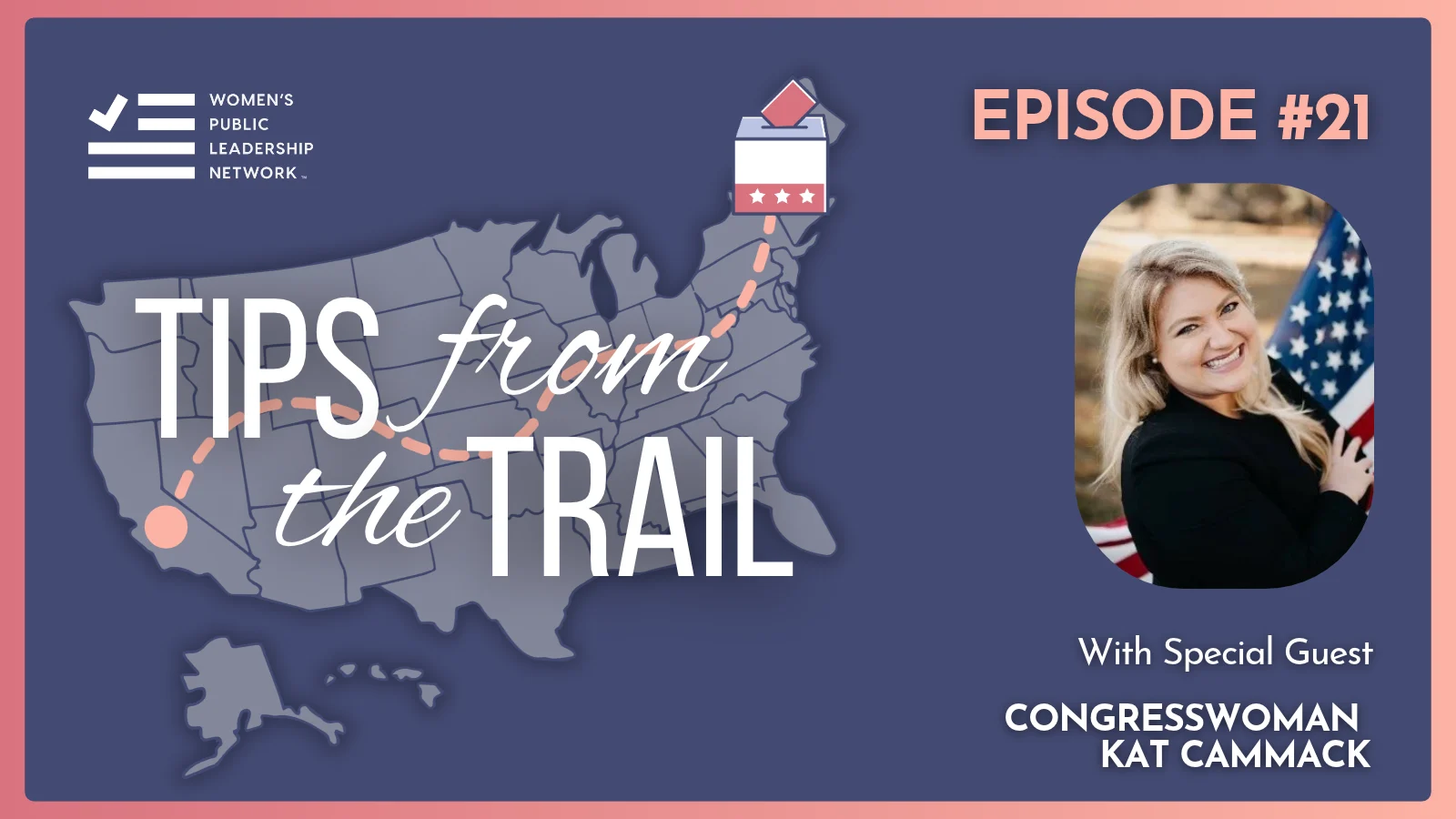 SPECIAL ELECTION EPISODE: Balancing Priorities on the Trail with Congresswoman Kat Cammack